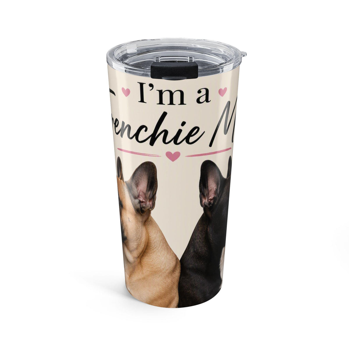 Frenchie Mom Tumbler 20oz | French Bulldog Mom Coffee Cup