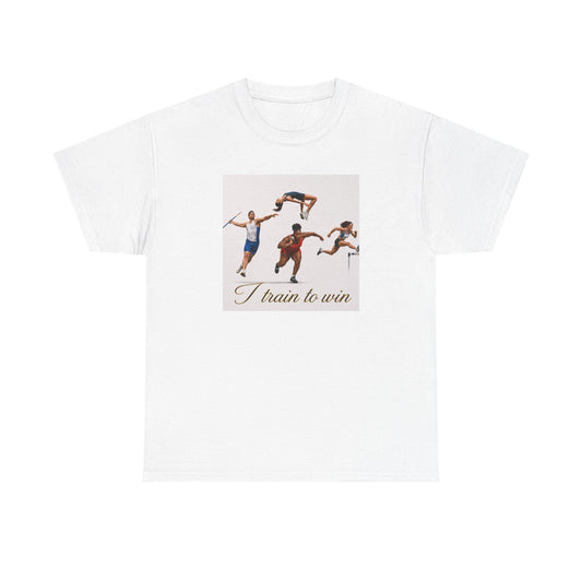I Train to Win T-Shirt | Track and Field Athletes, Running Hurdles Motivational