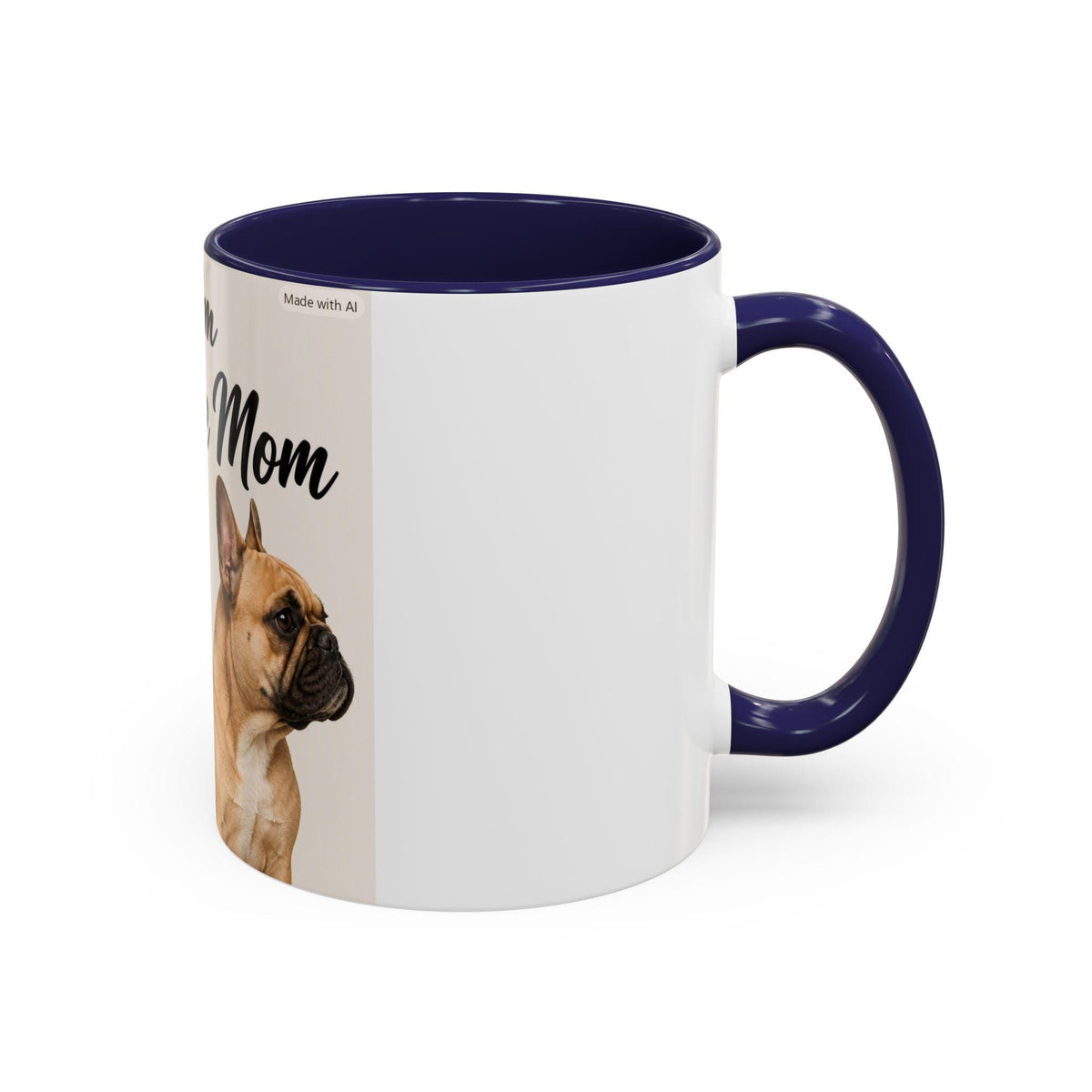 Frenchie Mom Coffee Mug | French Bulldog Lover Gift (11 oz)